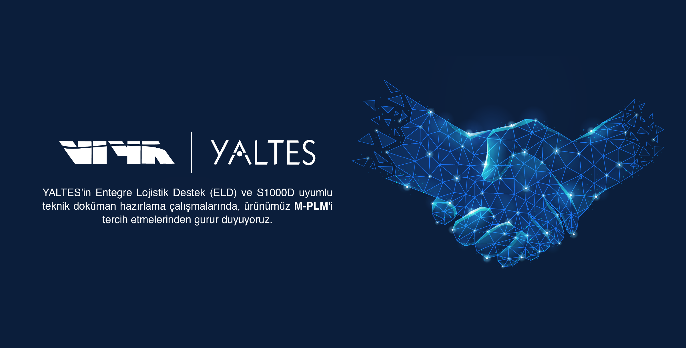 You are currently viewing YALTES ve VİYA Arasında ELD Süreçlerinde Uzun Vadeli İş Birliği